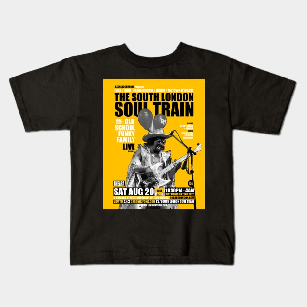 POSTER - THE SOUTH LONDON - SOUL TRAIN - OLD SCHOLL FUNKY FAMILY Kids T-Shirt by Promags99